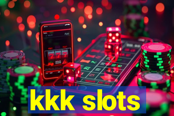 kkk slots